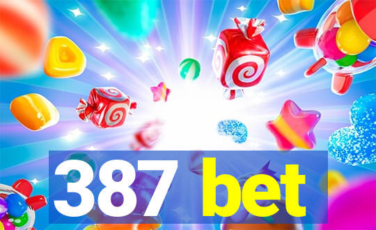 387 bet